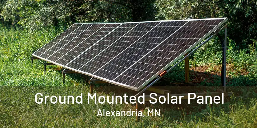 Ground Mounted Solar Panel Alexandria, MN