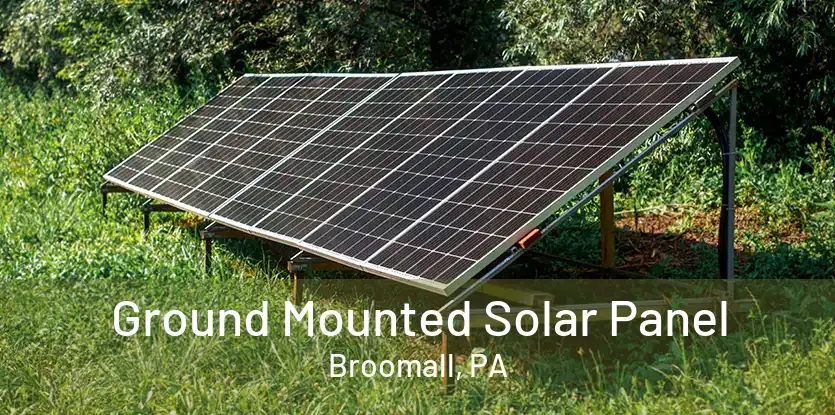 Ground Mounted Solar Panel Broomall, PA