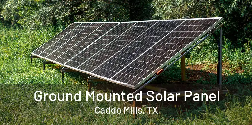 Ground Mounted Solar Panel Caddo Mills, TX