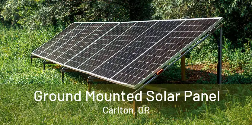Ground Mounted Solar Panel Carlton, OR