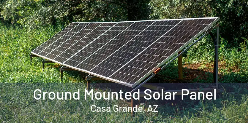 Ground Mounted Solar Panel Casa Grande, AZ