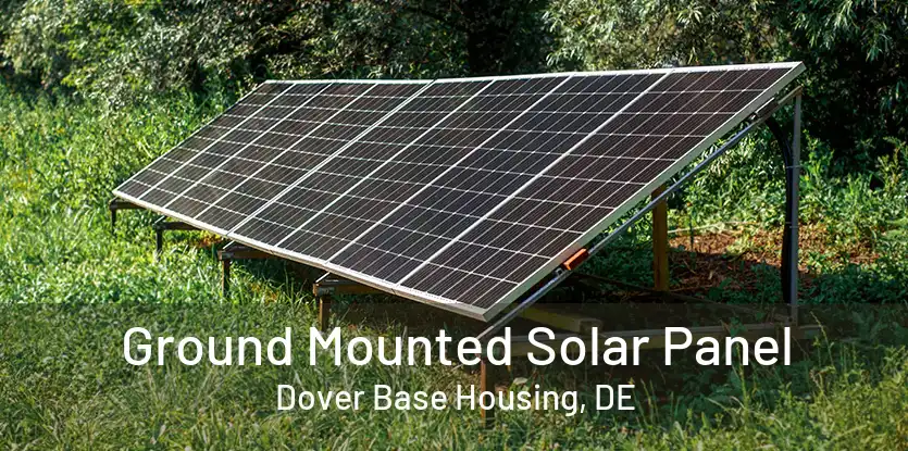 Ground Mounted Solar Panel Dover Base Housing, DE
