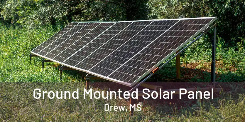 Ground Mounted Solar Panel Drew, MS