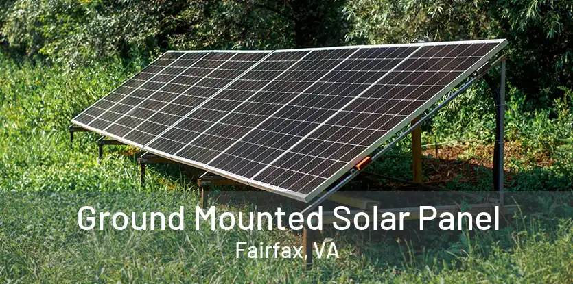 Ground Mounted Solar Panel Fairfax, VA