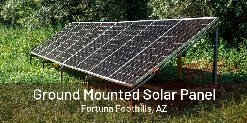 Ground Mounted Solar Panel Fortuna Foothills, AZ