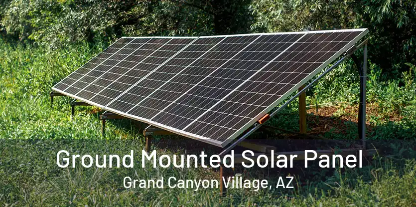 Ground Mounted Solar Panel Grand Canyon Village, AZ