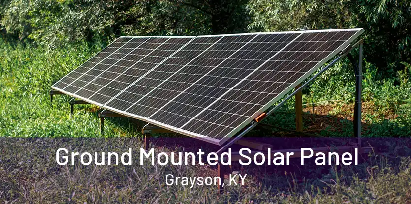 Ground Mounted Solar Panel Grayson, KY
