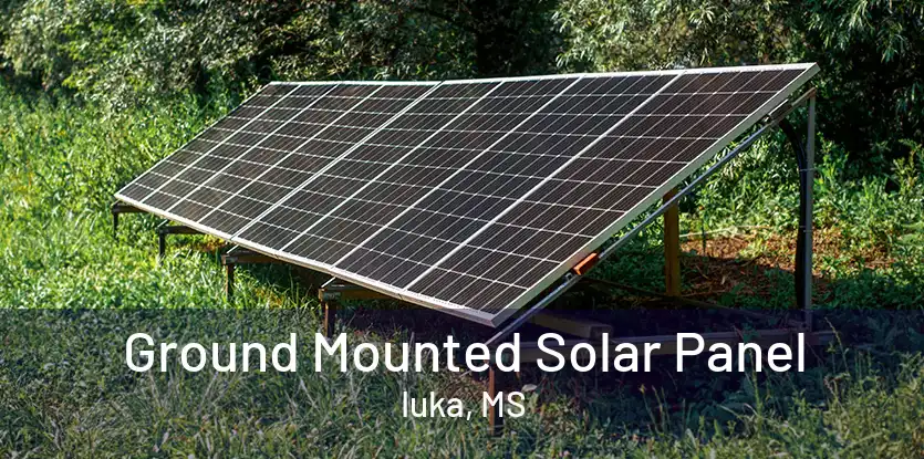 Ground Mounted Solar Panel Iuka, MS
