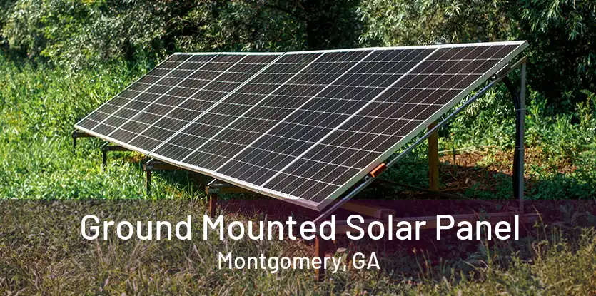Ground Mounted Solar Panel Montgomery, GA
