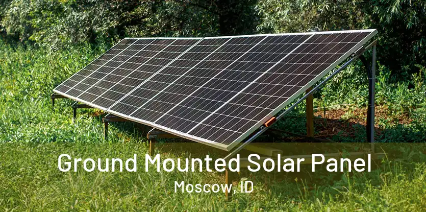 Ground Mounted Solar Panel Moscow, ID
