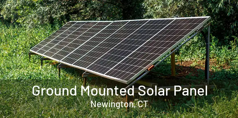 Ground Mounted Solar Panel Newington, CT