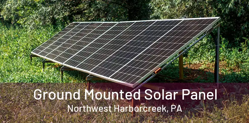 Ground Mounted Solar Panel Northwest Harborcreek, PA