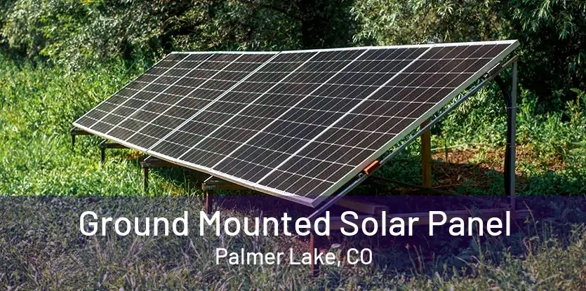 Ground Mounted Solar Panel Palmer Lake, CO