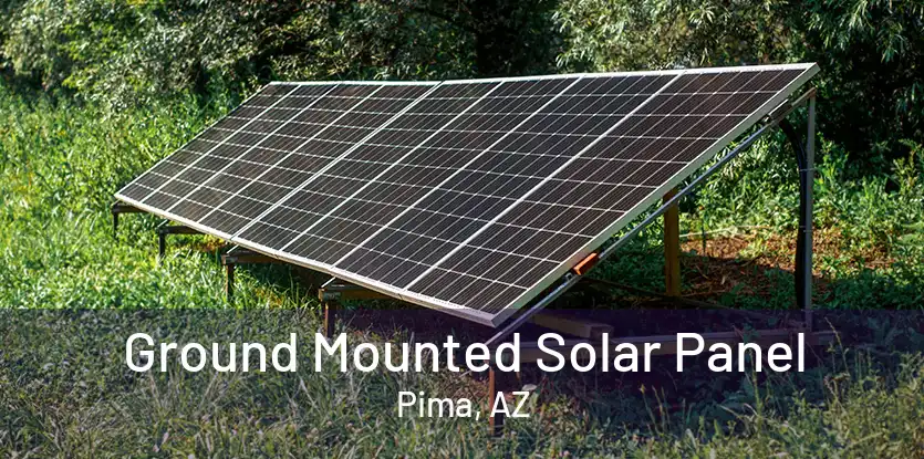 Ground Mounted Solar Panel Pima, AZ