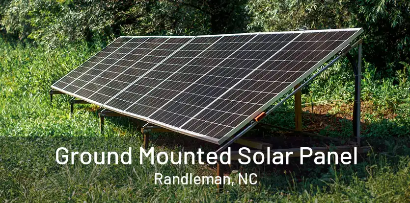 Ground Mounted Solar Panel Randleman, NC