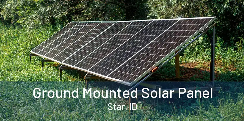 Ground Mounted Solar Panel Star, ID