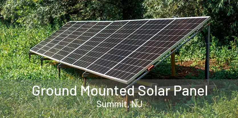 Ground Mounted Solar Panel Summit, NJ