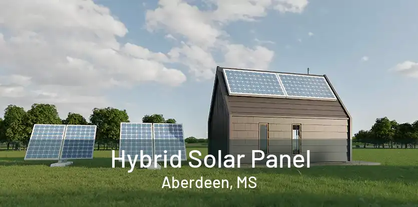 Hybrid Solar Panel Aberdeen, MS