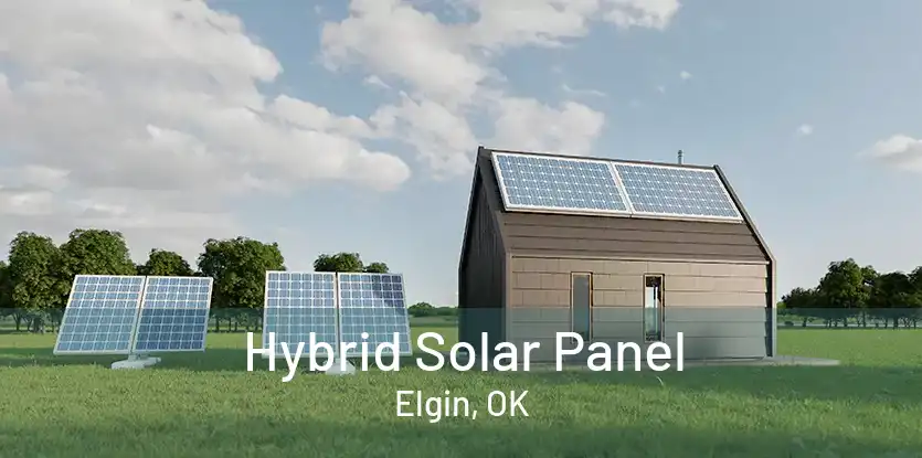 Hybrid Solar Panel Elgin, OK