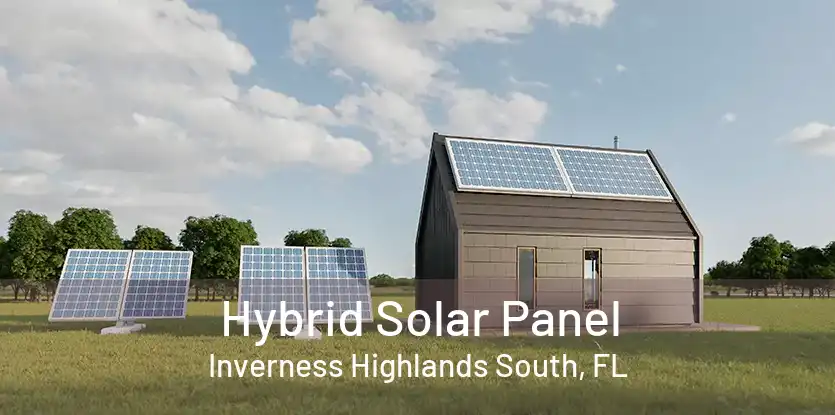 Hybrid Solar Panel Inverness Highlands South, FL