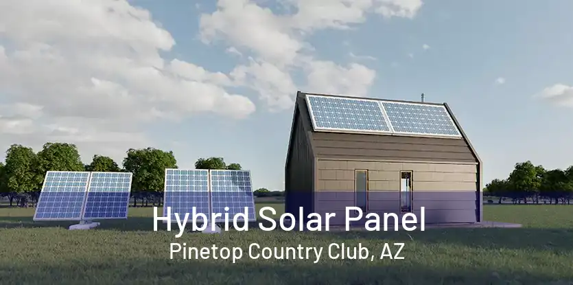 Hybrid Solar Panel Pinetop Country Club, AZ