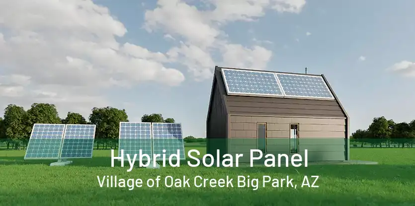 Hybrid Solar Panel Village of Oak Creek Big Park, AZ