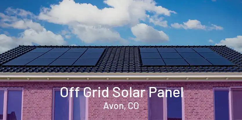 Off Grid Solar Panel Avon, CO