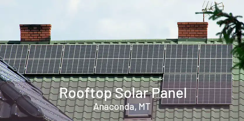 Rooftop Solar Panel Anaconda, MT