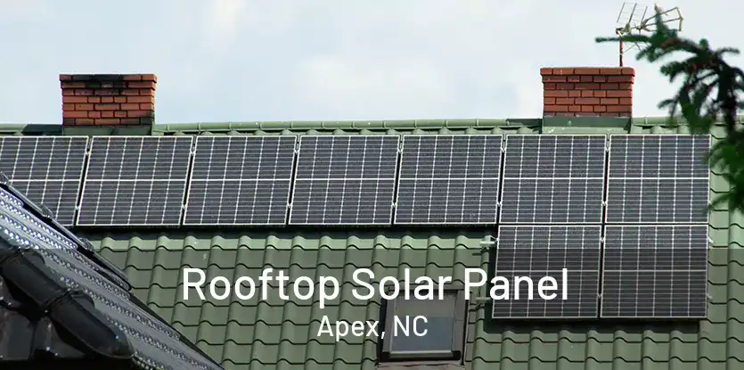 Rooftop Solar Panel Apex, NC