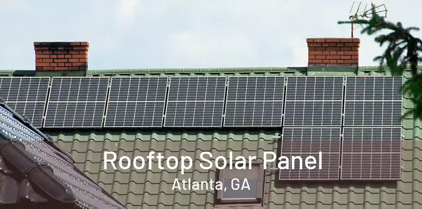Rooftop Solar Panel Atlanta, GA