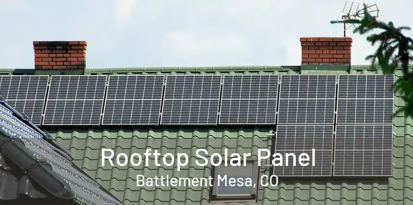 Rooftop Solar Panel Battlement Mesa, CO