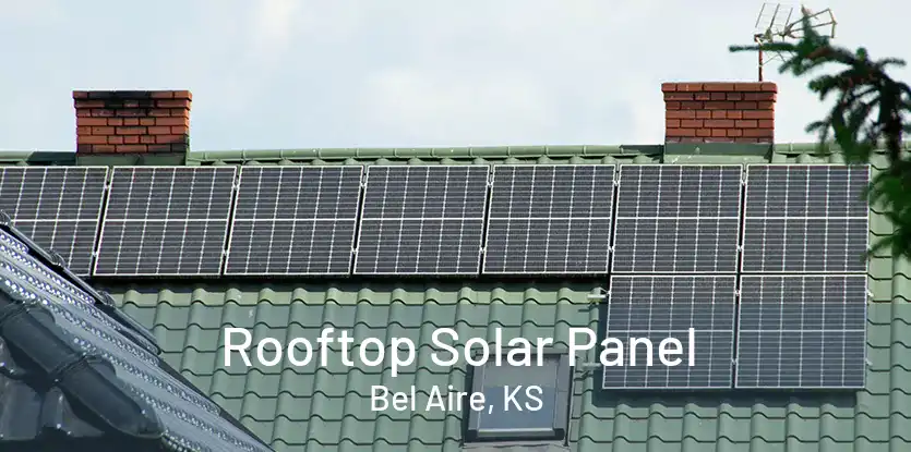 Rooftop Solar Panel Bel Aire, KS