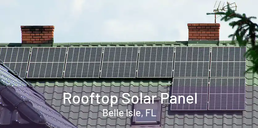 Rooftop Solar Panel Belle Isle, FL