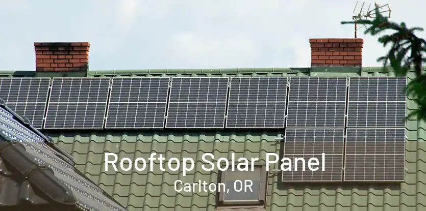 Rooftop Solar Panel Carlton, OR