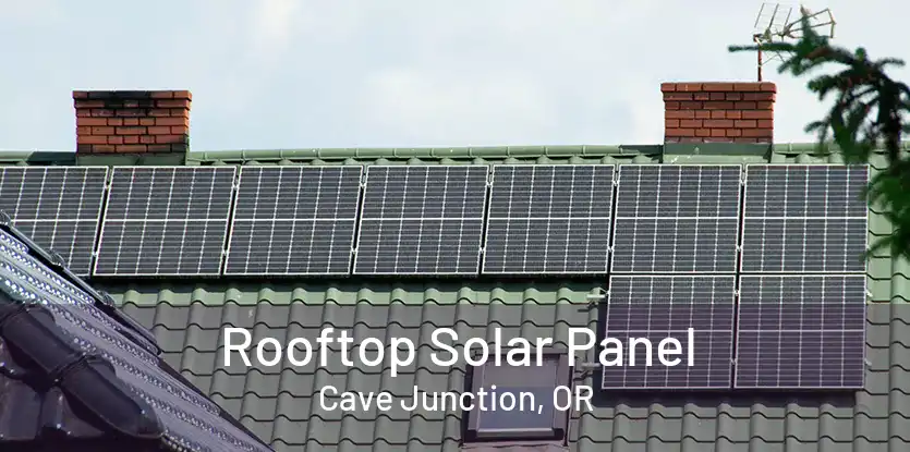 Rooftop Solar Panel Cave Junction, OR
