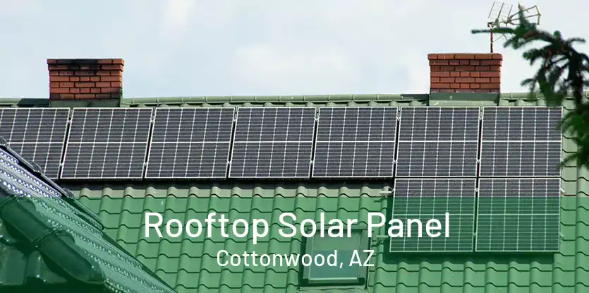 Rooftop Solar Panel Cottonwood, AZ