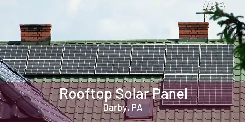 Rooftop Solar Panel Darby, PA