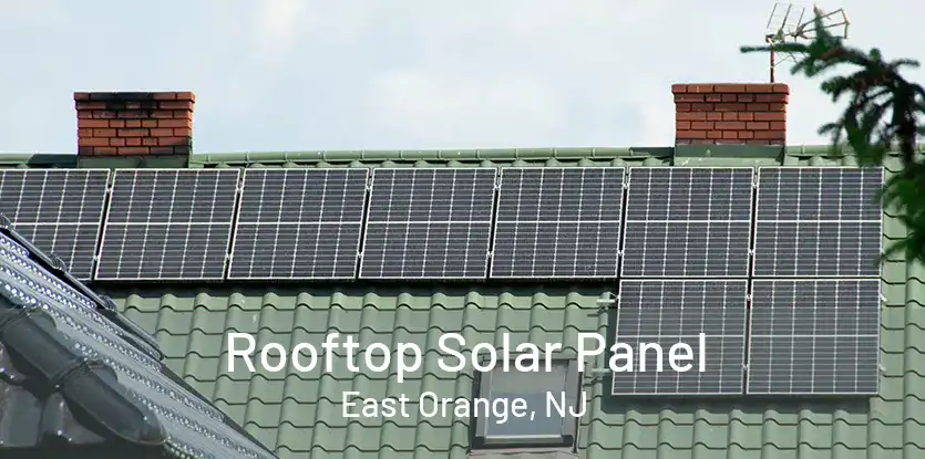 Rooftop Solar Panel East Orange, NJ