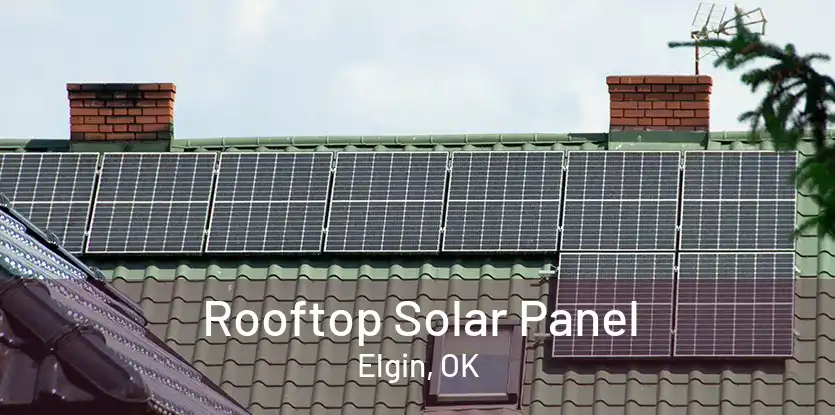Rooftop Solar Panel Elgin, OK