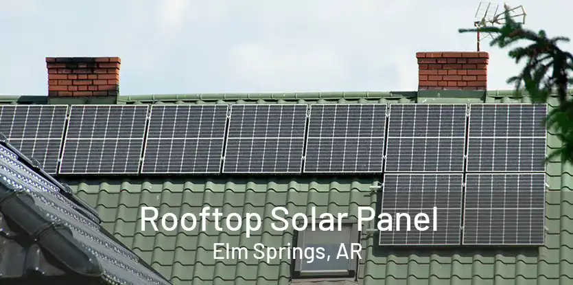 Rooftop Solar Panel Elm Springs, AR