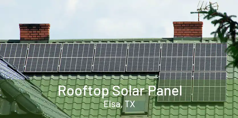 Rooftop Solar Panel Elsa, TX