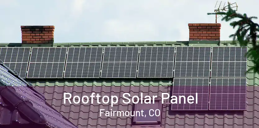 Rooftop Solar Panel Fairmount, CO