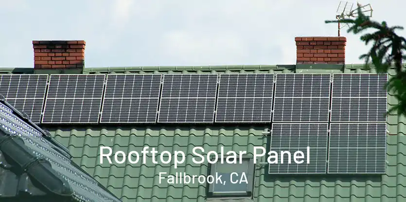 Rooftop Solar Panel Fallbrook, CA
