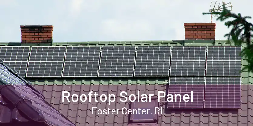 Rooftop Solar Panel Foster Center, RI