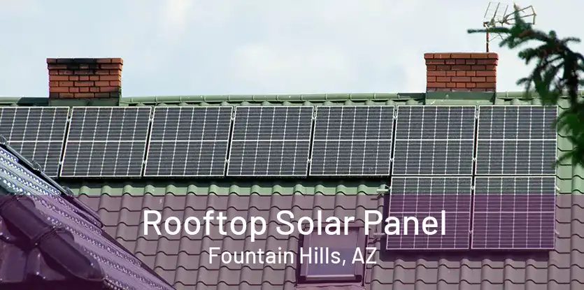 Rooftop Solar Panel Fountain Hills, AZ