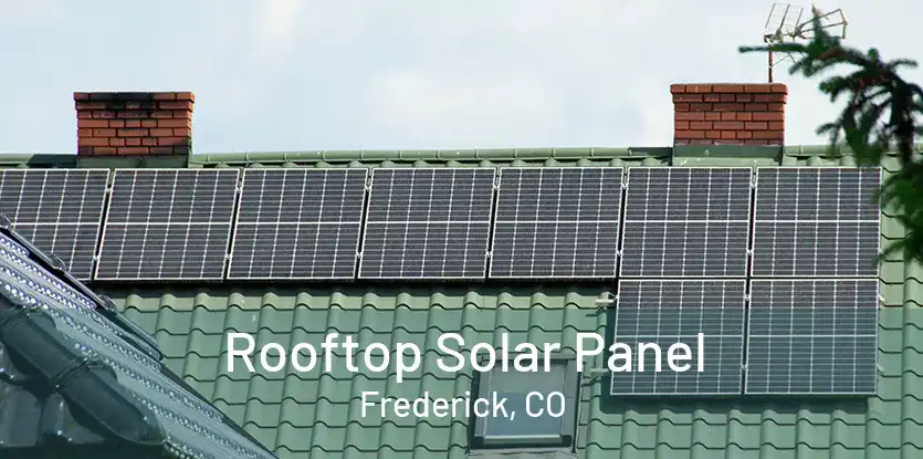 Rooftop Solar Panel Frederick, CO