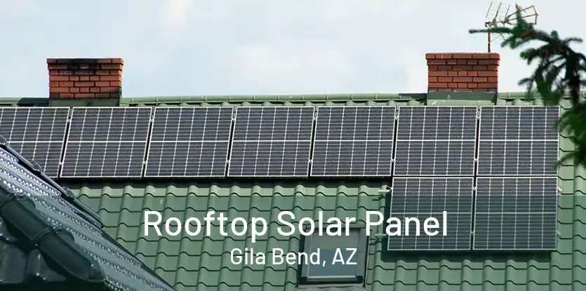 Rooftop Solar Panel Gila Bend, AZ