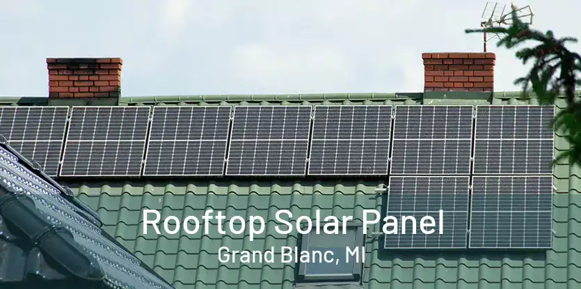 Rooftop Solar Panel Grand Blanc, MI