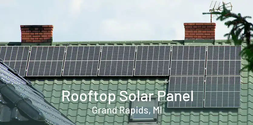 Rooftop Solar Panel Grand Rapids, MI