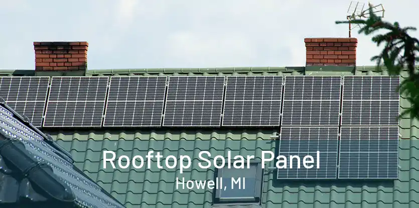 Rooftop Solar Panel Howell, MI